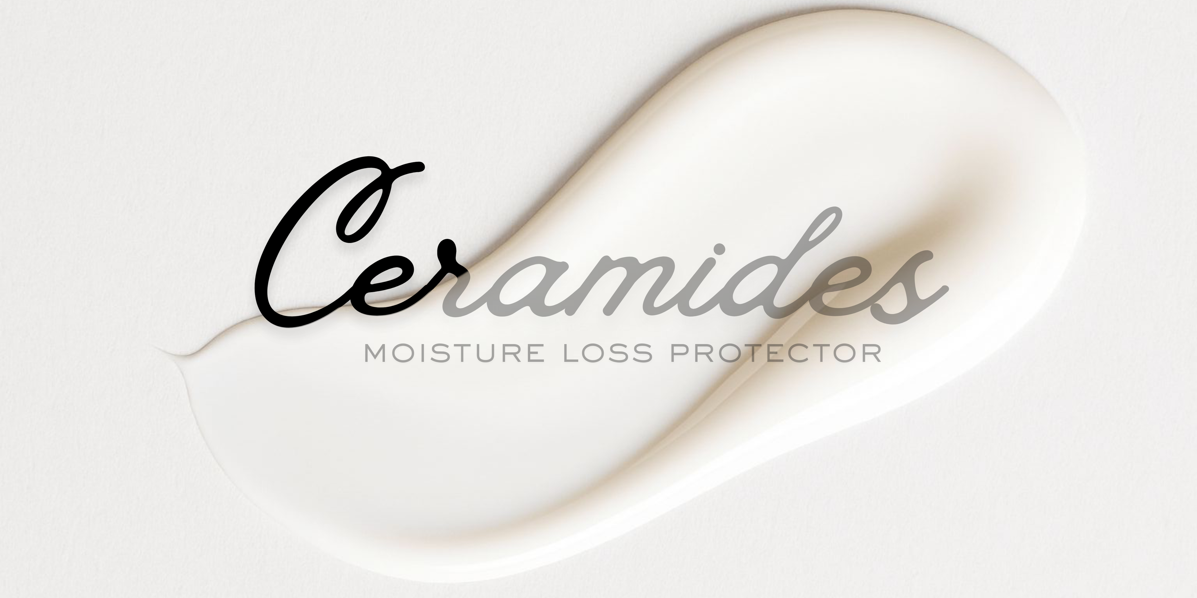 Ceramides : Moisture Loss Protector