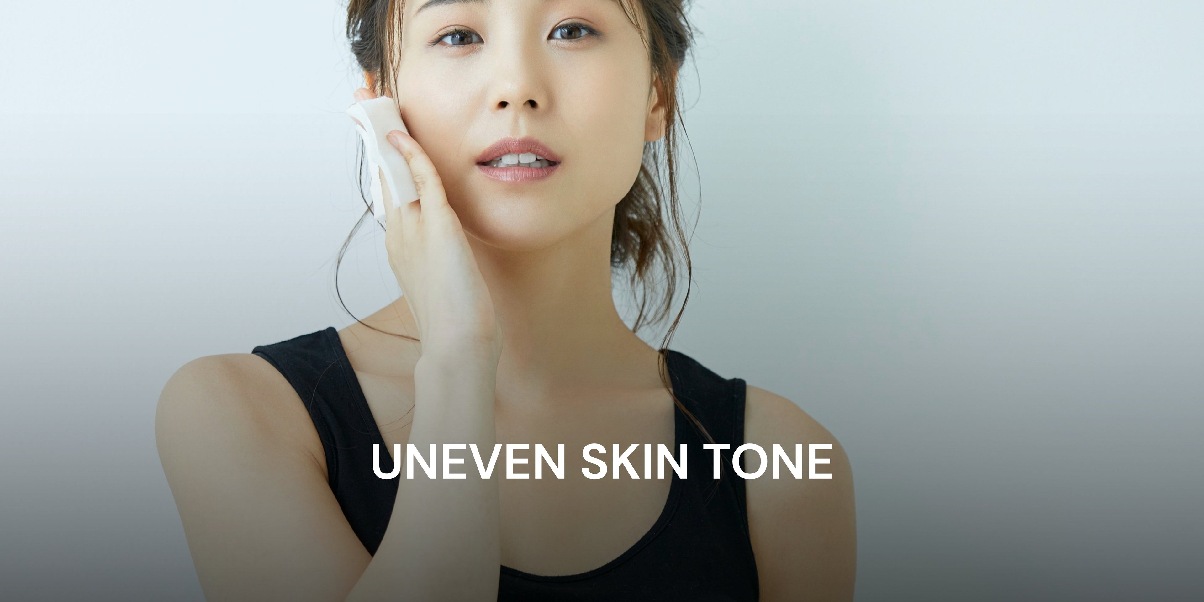 UNEVEN SKIN TONE